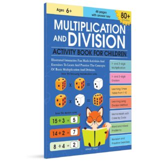 Multiplication and Division Activity Book for Children 80+ Engaging Activities to Build Math Fluency | Strengthen Problem-Solving & Logical Thinking | Ideal for Home Practice & Classroom | Ages 6–9 | 3 Hours of Interactive Learning Fun