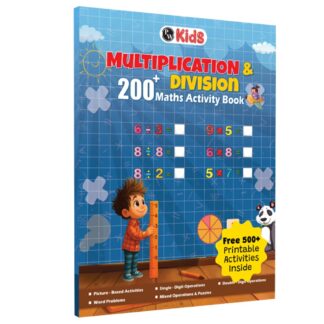 200+ Multiplication & Division Maths Activity Book For 5+ Years Old | 300+ Worksheets, Activities and Parenting Tips | Single and Double-Digit Multiplication Division Practice Book
