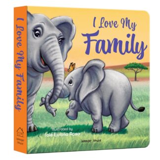 I Love My Family – A Heartwarming Illustrated Board Book for Kids: Celebrate Love, Togetherness & Everyday Moments with Parents, Siblings & ... 2–6 Years (I Love you Picture Book Series)