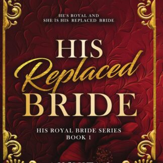 His Replaced Bride: Replaced Bride Billionaire Romance
